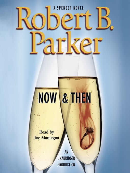 Title details for Now & Then by Robert B. Parker - Wait list